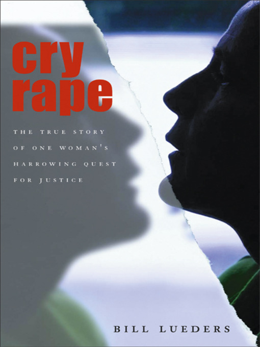 Title details for Cry Rape by Bill Lueders - Available